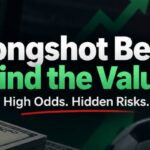 Longshot Betting Strategy: How to Find Value in High Odds