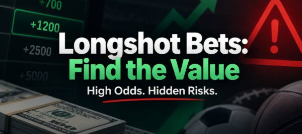 Longshot Betting Strategy: How to Find Value in High Odds