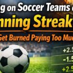 How to Bet on Soccer Teams on a Winning Streak (Without Overpaying)