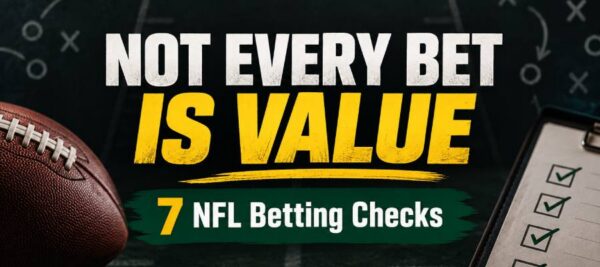 NFL Betting Tips: 7 Strategies to Evaluate Odds and Find Value