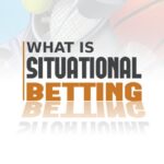 Situational Betting 101: How to Find Value in Sports Wagering Angles and Spot Bets