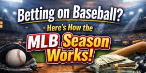 MLB Betting Season Explained: How Baseball Betting Works From Opening Day to October