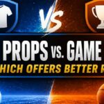Team Props vs. Game Props: Which Betting Market Offers Better ROI?