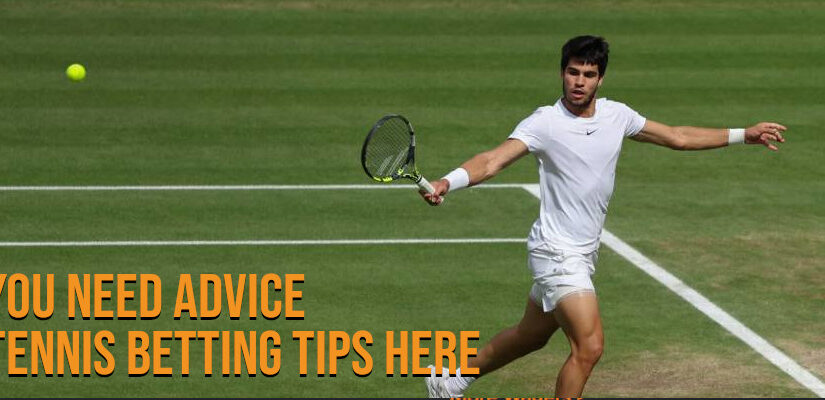 Tennis Betting Tips and Advice