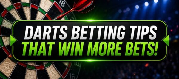 Top Darts Betting Tips for Winning More Bets