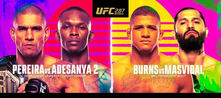 UFC 287 Pereira vs. Adesanya 2 Betting Analysis for the Main Card Bouts