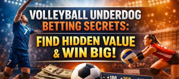 Volleyball Betting Tips for Underdogs: How to Find Value and Win Smarter