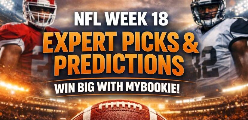 NFL Week 18 Picks & Predictions: Expert Betting Picks from MyBookie Writers