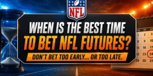 When Is the Best Time to Bet NFL Futures?