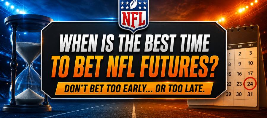 When Is the Best Time to Bet NFL Futures?