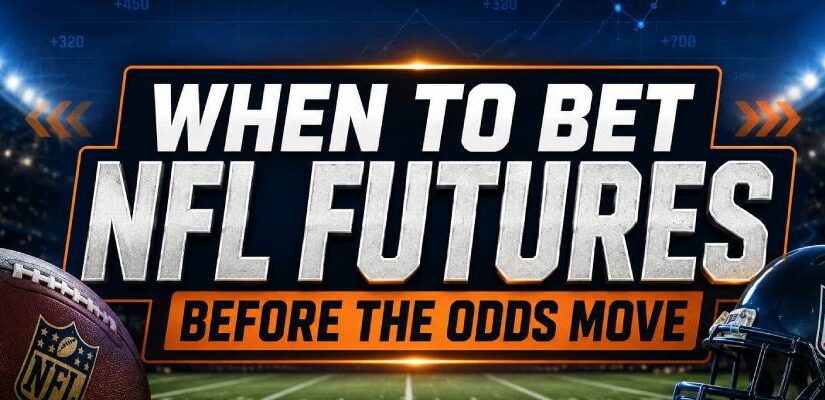 When to Bet NFL Futures: A Timing Strategy Guide for Sports Bettors