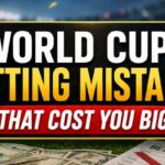World Cup Betting Mistakes Casual Bettors Make Every Tournament